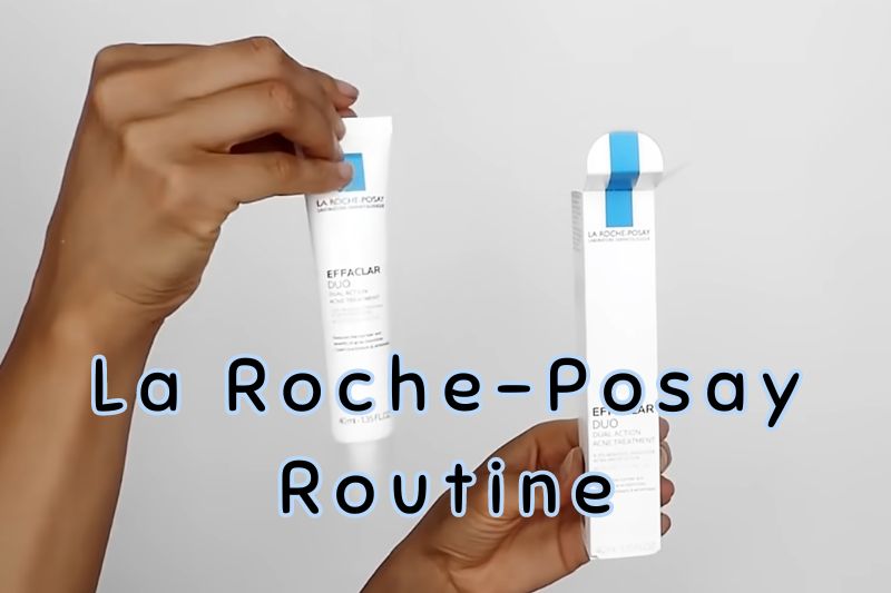 Use La Roche-Posay Products in Your Daily Routine